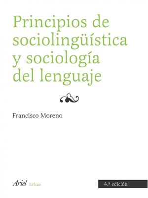 PRINCIPIOS DE SOCIOLINGUISTICA Y SOCIOLOGIA DEL LENGUAJE(4ºE | 9788434482777 | MORENO,FRANCISCO | Llibreria Geli - Llibreria Online de Girona - Comprar llibres en català i castellà
