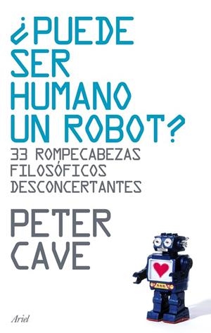 PUEDE SER HUMANO UN ROBOT? | 9788434487918 | CAVE,PETER | Llibreria Geli - Llibreria Online de Girona - Comprar llibres en català i castellà