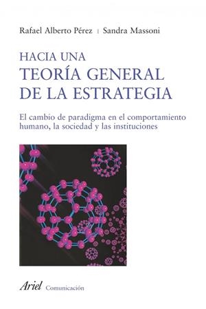 HACIA UNA TEORIA GENERAL DE LA ESTRATEGIA | 9788434413108 | PEREZ,RAFAEL ALBERTO/MASON,SANDRA | Llibreria Geli - Llibreria Online de Girona - Comprar llibres en català i castellà