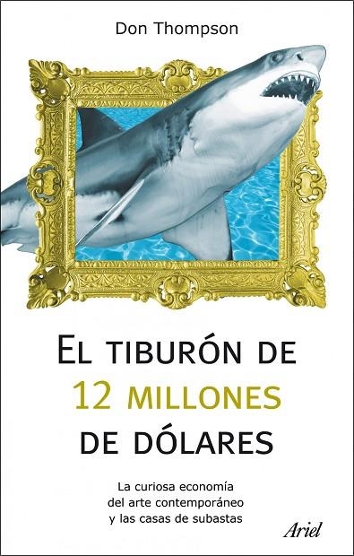 EL TIBURON DE 12 MILLONES DE DOLARES.LA CURIOSA ECONOMIA DEL | 9788434488373 | THOMPSON,DON | Llibreria Geli - Llibreria Online de Girona - Comprar llibres en català i castellà
