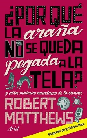 POR QUE LA ARAÑA NO SE QUEDA PEGADA A LA TELA? | 9788434480797 | MATTHEWS,ROBERT | Libreria Geli - Librería Online de Girona - Comprar libros en catalán y castellano