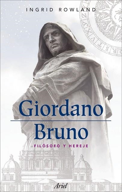 GIORDANO BRUNO.FILOSOFO Y HEREJE | 9788434488403 | ROWLAND,INGRID,D. | Llibreria Geli - Llibreria Online de Girona - Comprar llibres en català i castellà