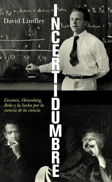 INCERTIDUMBRE.EINSTEIN,HEISENBERG,BORH Y LA LUCHA... | 9788434469044 | LINDLEY,DAVID | Llibreria Geli - Llibreria Online de Girona - Comprar llibres en català i castellà