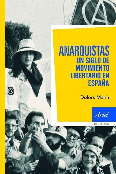 ANARQUISTAS.UN SIGLO DE MOVIMIENTO LIBERTARIO EN ESPAÑA | 9788434469341 | MARIN,DOLORS | Libreria Geli - Librería Online de Girona - Comprar libros en catalán y castellano