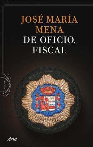 DE OFICIO,FISCAL | 9788434413764 | MENA,JOSE MARIA | Llibreria Geli - Llibreria Online de Girona - Comprar llibres en català i castellà