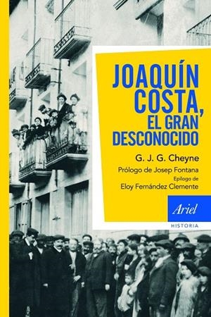 JOAQUIN COSTA,EL GRAN DESCONOCIDO | 9788434469457 | CHEYNE,G.J.G. | Llibreria Geli - Llibreria Online de Girona - Comprar llibres en català i castellà