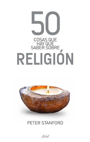 50 COSAS QUE HAY QUE SABER SOBRE RELIGION | 9788434469471 | STANFORD,PETER | Llibreria Geli - Llibreria Online de Girona - Comprar llibres en català i castellà
