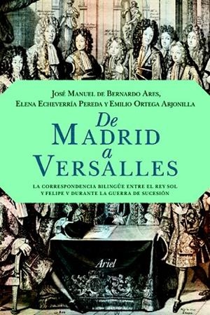 DE MADRID A VERSALLES | 9788434413962 | DE BERNARDO,JOSE MANUEL/ECHEVARRIA,ELENA/ORTEGA,EMILIO | Llibreria Geli - Llibreria Online de Girona - Comprar llibres en català i castellà