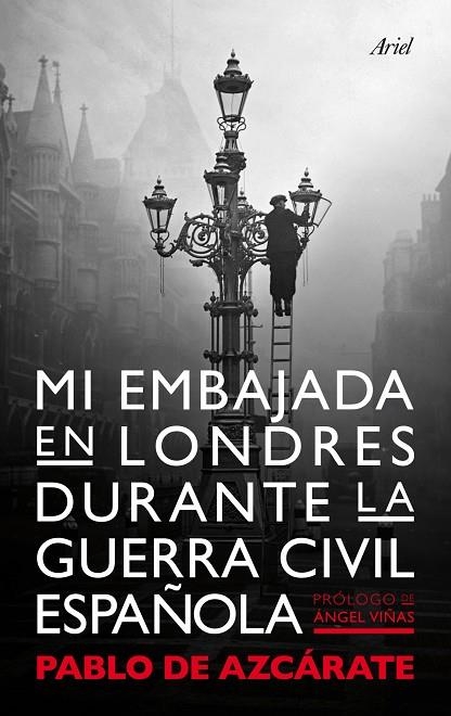 MI EMBAJADA EN LONDRES DURANTE LA GUERRA CIVIL ESPAÑOLA | 9788434400313 | DE AZCÁRATE,PABLO | Libreria Geli - Librería Online de Girona - Comprar libros en catalán y castellano
