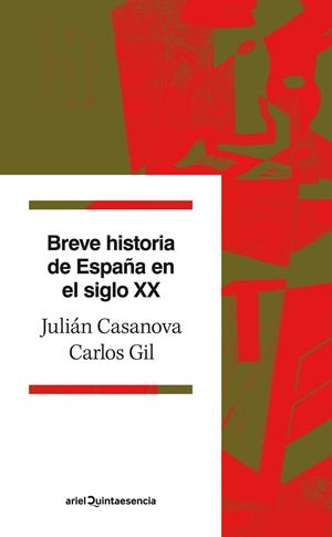 BREVE HISTORIA DE ESPAÑA EN EL SIGLO XX | 9788434400689 | CASANOVA,JULIAN/GIL ANDRES,CARLOS | Libreria Geli - Librería Online de Girona - Comprar libros en catalán y castellano