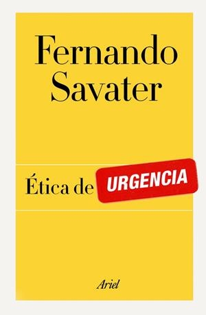 ETICA DE URGENCIA | 9788434404908 | SAVATER,FERNANDO | Llibreria Geli - Llibreria Online de Girona - Comprar llibres en català i castellà