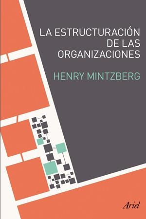 LA ESTRUCTURACIÓN DE LAS ORGANIZACIONES | 9788434405417 | MINTZBERG,HENRY | Libreria Geli - Librería Online de Girona - Comprar libros en catalán y castellano