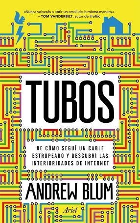 TUBOS.DE CÓMO SEGUÍ UN CABLE ESTROPEADO Y DESCUBRÍ LAS INTERIORIDADES DE INTERNET | 9788434405547 | BLUM,ANDREW | Libreria Geli - Librería Online de Girona - Comprar libros en catalán y castellano