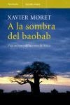 A LA SOMBRA DEL BAOBAB.VIAJE EN BUSCA DE RAICES DE AFRICA | 9788483077306 | MORET,XAVIER | Libreria Geli - Librería Online de Girona - Comprar libros en catalán y castellano