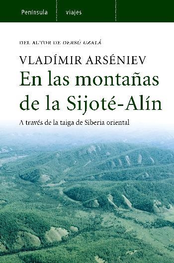 EN LAS MONTAÑAS DE LA SIJOTE-ALIN. A TRAVES DE LA TAIGA DE S | 9788483077900 | ARSENIEV,VLADIMIR | Llibreria Geli - Llibreria Online de Girona - Comprar llibres en català i castellà