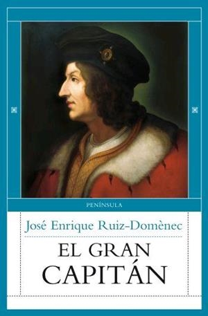 EL GRAN CAPITAN | 9788483078075 | RUIZ-DOMENEC,JOSE ENRIQUE | Llibreria Geli - Llibreria Online de Girona - Comprar llibres en català i castellà