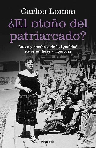 EL OTOÑO DEL PATRIARCADO? | 9788483078259 | LOMAS,CARLOS | Libreria Geli - Librería Online de Girona - Comprar libros en catalán y castellano