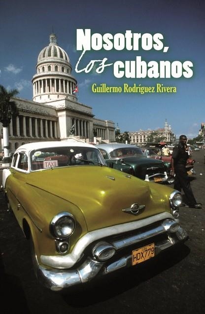 NOSOTROS LOS CUBANOS | 9788483078501 | RODRÍGUEZ RIVERA,GUILLERMO | Libreria Geli - Librería Online de Girona - Comprar libros en catalán y castellano