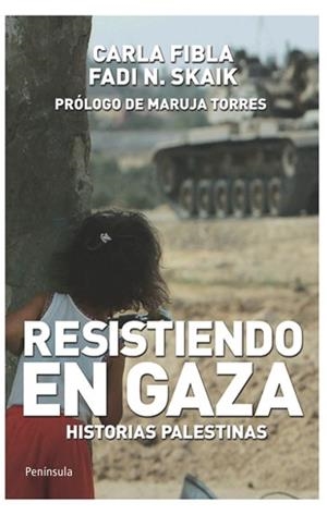 RESISTIENDO EN GAZA.HISTORIAS PALESTINAS | 9788499420158 | FIBLA,CARLA/SKAIK,FADI N. | Libreria Geli - Librería Online de Girona - Comprar libros en catalán y castellano