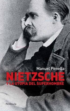 NIETZSCHE Y LA UTOPIA DEL SUPERHOMBRE | 9788499420868 | PENELLA,MANUEL | Llibreria Geli - Llibreria Online de Girona - Comprar llibres en català i castellà