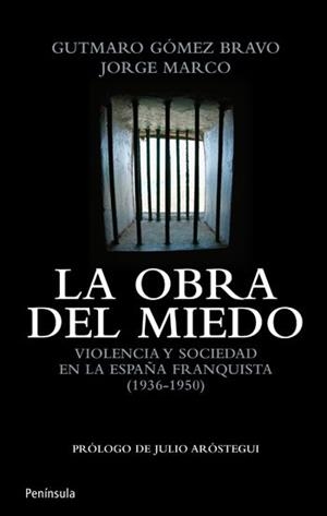 LA OBRA DEL MIEDO.VIOLENCIA Y SOCIEDAD EN LA ESPAÑA... | 9788499420912 | GÓMEZ BRAVO,GUTMARO/MARCO,JORGE | Libreria Geli - Librería Online de Girona - Comprar libros en catalán y castellano