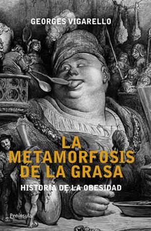 LAS METAMORFOSIS DE LA GRASA | 9788499421193 | VIGARELLO,GEORGES | Libreria Geli - Librería Online de Girona - Comprar libros en catalán y castellano