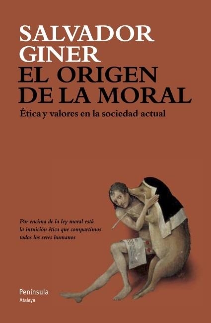 EL ORIGEN DE LA MORAL.ÉTICA Y VALORES EN LA SOCIEDAD ACTUAL | 9788499421537 | GINER,SALVADOR  | Llibreria Geli - Llibreria Online de Girona - Comprar llibres en català i castellà