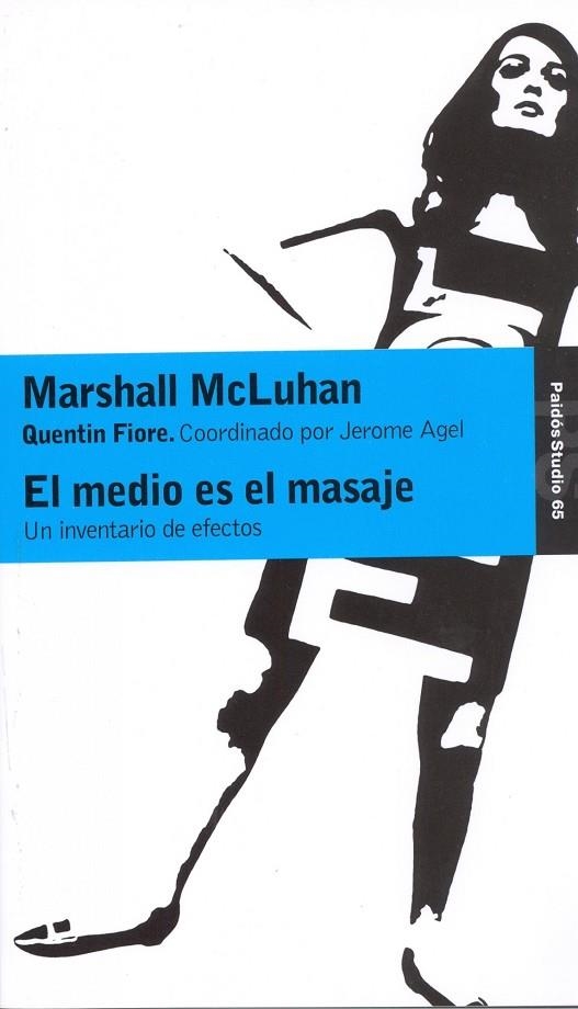 EL MEDIO ES EL MASAJE.UN INVENTARIO DE EFECTOS | 9788475090153 | MC LUHAN,MARSHALL/FIORE,QUENTIN | Libreria Geli - Librería Online de Girona - Comprar libros en catalán y castellano