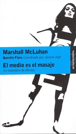 EL MEDIO ES EL MASAJE.UN INVENTARIO DE EFECTOS | 9788475090153 | MC LUHAN,MARSHALL/FIORE,QUENTIN | Libreria Geli - Librería Online de Girona - Comprar libros en catalán y castellano
