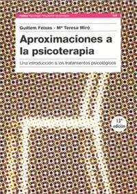 APROXIMACIONES A LA PSICOTERAPIA | 9788475099491 | FEIXAS,GUILLEM/MIRO,MªTERESA | Llibreria Geli - Llibreria Online de Girona - Comprar llibres en català i castellà