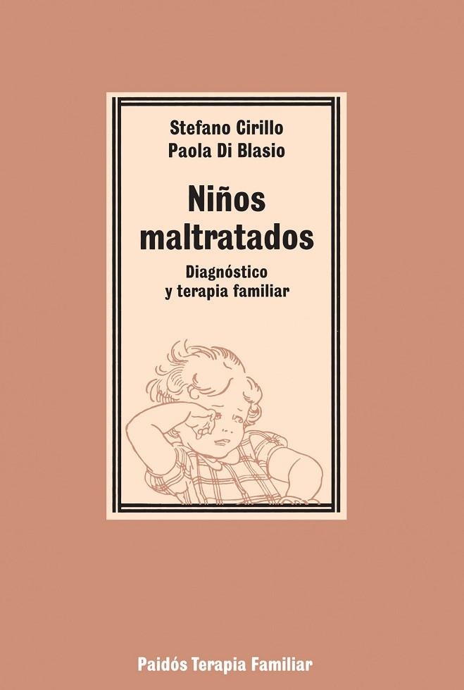 NIÑOS MALTRATADOS.DIAGNOSTICO Y TERAPIA FAMILIAR | 9788475096629 | CIRILLO,S./DE BLASIO,P. | Llibreria Geli - Llibreria Online de Girona - Comprar llibres en català i castellà