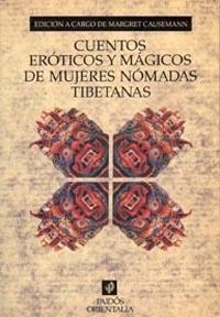 CUENTOS EROTICOS Y MAGICOS DE MUJERES NOMADAS TIBE | 9788449302589 | CAUSEMANN,MAGRET | Libreria Geli - Librería Online de Girona - Comprar libros en catalán y castellano