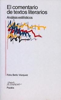 EL COMENTARIO DE TEXTOS LITERARIOS | 9788449303562 | BELLO VAZQUEZ,FELIX | Libreria Geli - Librería Online de Girona - Comprar libros en catalán y castellano