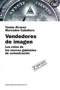 VENDEDORES DE IMAGEN.LOS RETOS DE LOS NUEVOS.... | 9788449303708 | ALVAREZ,TOMAS/CABALLERO,MERCEDES | Libreria Geli - Librería Online de Girona - Comprar libros en catalán y castellano