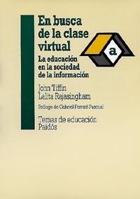 EN BUSCA DE LA CLASE VIRTUAL | 9788449304026 | TIFFIN,JOHN | Llibreria Geli - Llibreria Online de Girona - Comprar llibres en català i castellà