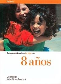 COMPRENDIENDO A TU HIJO DE 8 AÑOS | 9788449304545 | MILLER,LISA | Llibreria Geli - Llibreria Online de Girona - Comprar llibres en català i castellà