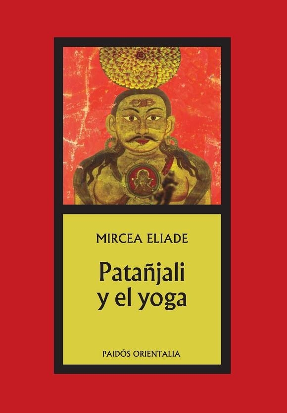 PATAÑJALI Y EL YOGA | 9788475092737 | ELIADE,MIRCEA | Llibreria Geli - Llibreria Online de Girona - Comprar llibres en català i castellà