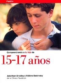 COMPRENDIENDO A TU HIJO DE 15-17 AÑOS | 9788449305474 | BRADLEY,JONATHAN | Libreria Geli - Librería Online de Girona - Comprar libros en catalán y castellano