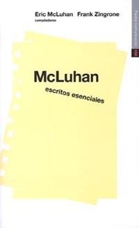 MCLUHAN.ESCRITOS ESENCIALES | 9788449305320 | MCLUHAN,ERIC/ZINGRONE,FRANK | Llibreria Geli - Llibreria Online de Girona - Comprar llibres en català i castellà