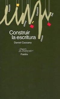 CONSTRUIR LA ESCRITURA | 9788449307706 | CASSANY,DANIEL | Libreria Geli - Librería Online de Girona - Comprar libros en catalán y castellano