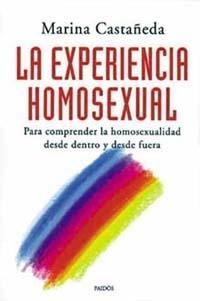 LA EXPERIENCIA HOMOSEXUAL.PARA COMPRENDER LA... | 9789688534281 | CASTAÑEDA,MARINA | Llibreria Geli - Llibreria Online de Girona - Comprar llibres en català i castellà