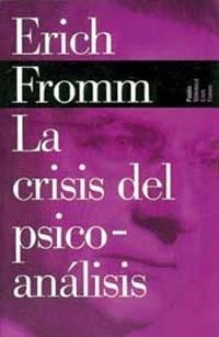 LA CRISIS DEL PSICOANALISIS | 9788449308581 | FROMM,ERICH | Llibreria Geli - Llibreria Online de Girona - Comprar llibres en català i castellà