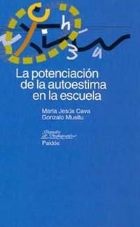 LA POTENCIACION DE LA AUTOESTIMA EN LA ESCUELA | 9788449309472 | CAVA,MARIA JESUS/MUSITU,GONZALO | Llibreria Geli - Llibreria Online de Girona - Comprar llibres en català i castellà