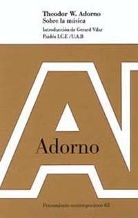 SOBRE LA MUSICA | 9788449309311 | ADORNO,THEODOR W. | Llibreria Geli - Llibreria Online de Girona - Comprar llibres en català i castellà