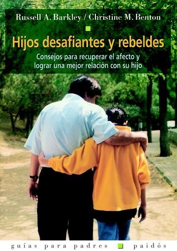 HIJOS DESAFIANTES Y REBELDES | 9788449309564 | RUSSELL,BARKLEY A./BENTON,CRISTINE M. | Libreria Geli - Librería Online de Girona - Comprar libros en catalán y castellano
