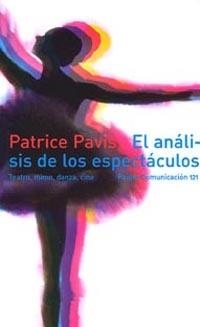 EL ANALISIS DE LOS ESPECTACULOS.TEATRO,MIMO... | 9788449309786 | PAVIS,PATRICE | Llibreria Geli - Llibreria Online de Girona - Comprar llibres en català i castellà