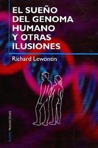 EL SUEÑO DEL GENOMA HUMANO Y OTRAS ILUSIONES | 9788449310751 | LEWONTIN,RICHARD | Libreria Geli - Librería Online de Girona - Comprar libros en catalán y castellano