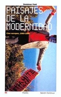 PAISAJES DE LA MODERNIDAD,CINE EUROPEO 1960-1980 | 9788449312250 | FONT,DOMENEC | Llibreria Geli - Llibreria Online de Girona - Comprar llibres en català i castellà