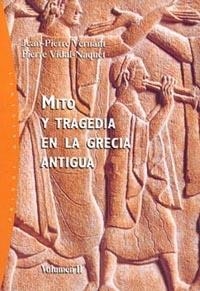 MITO Y TRAGEDIA EN LA GRECIA ANTIGUA-2 | 9788449312465 | VERNANT,JEAN-PIERRE/VIDAL-NAQUET,PIERRE | Libreria Geli - Librería Online de Girona - Comprar libros en catalán y castellano
