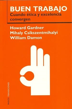 BUEN TRABAJO.CUANDO ETICA Y EXCELENCIA CONVERGEN | 9788449313066 | GARDNER,H. | Llibreria Geli - Llibreria Online de Girona - Comprar llibres en català i castellà